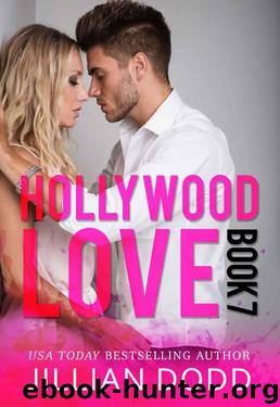 Hollywood Love: Book 7: A sexy celebrity romance (Hollywood Billionaires) by Jillian Dodd