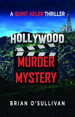 Hollywood Murder Mystery (Quint Adler Thrillers Book 3) by Brian O'Sullivan