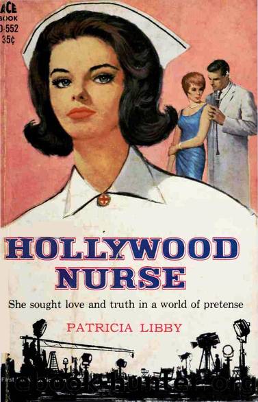 Hollywood Nurse (1962) by Patricia Libby
