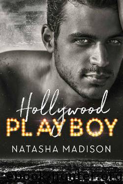 Hollywood Playboy (Hollywood Royalty Book 1) by Natasha Madison