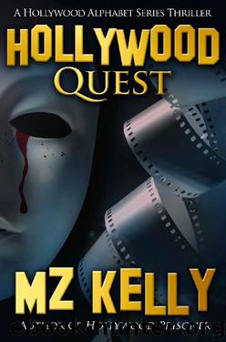 Hollywood Quest: A Hollywood Alphabet Series Thriller by M.Z. Kelly