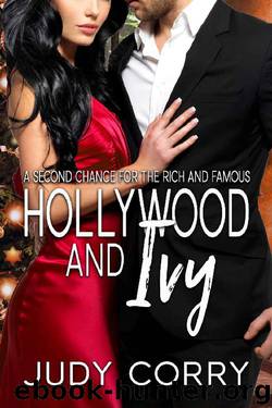 Hollywood and Ivy: An Enemies to Lovers Sweet Christmas Romance (A Second Chance for the Rich and Famous Book 2) by Judy Corry