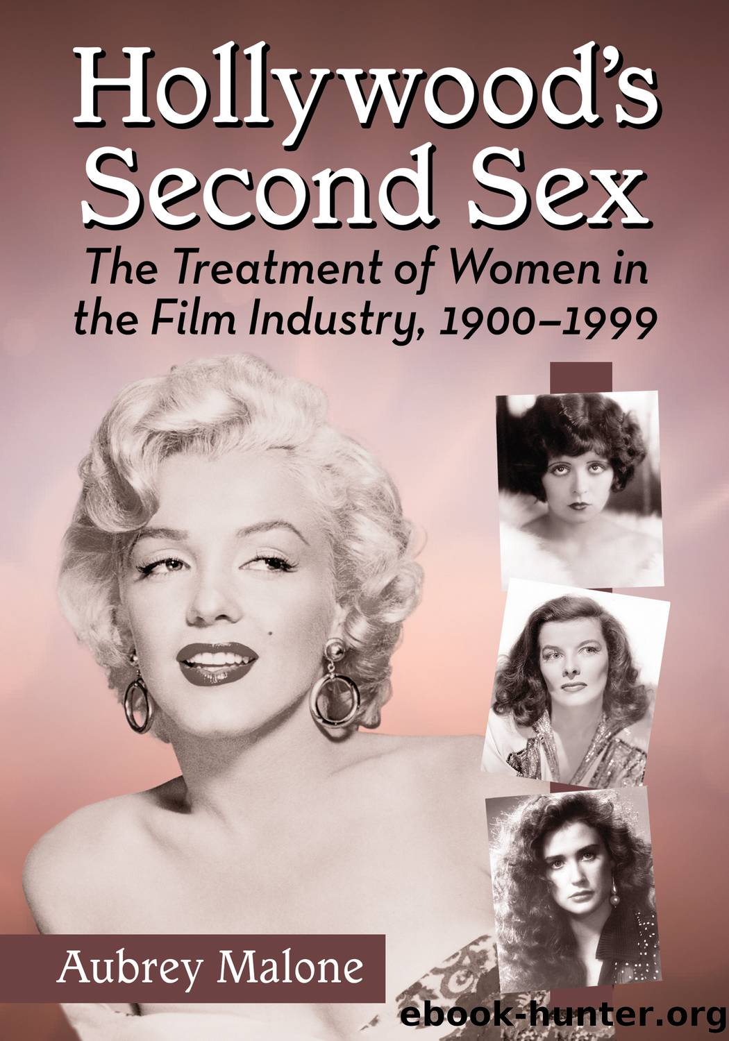 Hollywood's Second Sex by Aubrey Malone