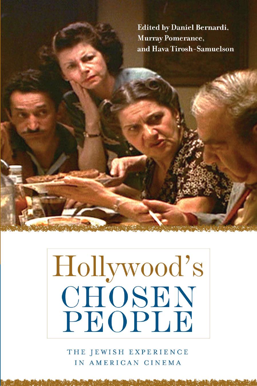Hollywoodâs Chosen People: The Jewish Experience in American Cinema by Daniel Bernardi