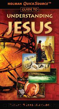 Holman QuickSource Guide to Understanding Jesus by Jeremy Royal Howard