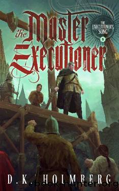 Holmberg, D K - The Executioner's Song 05 - The Master Executioner by Holmberg D K