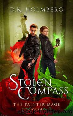 Holmberg, D K - The Painter Mage 04 - Stolen Compass by Holmberg D K