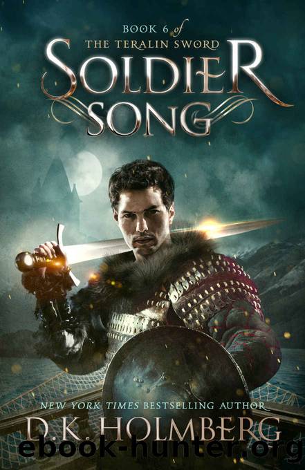 Holmberg, D.K. [Teralin Sword 06] Soldier Song by D.K. Holmberg