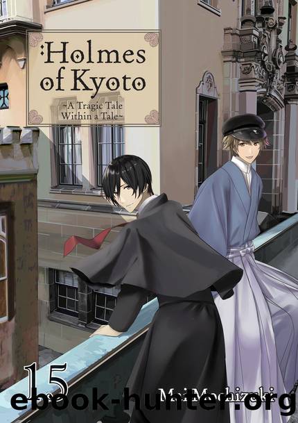 Holmes of Kyoto: Volume 15 [Complete] by Mai Mochizuki