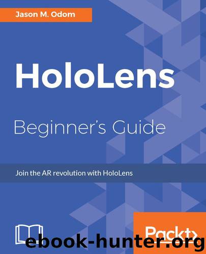 HoloLens Beginner's Guide by Jason Odom
