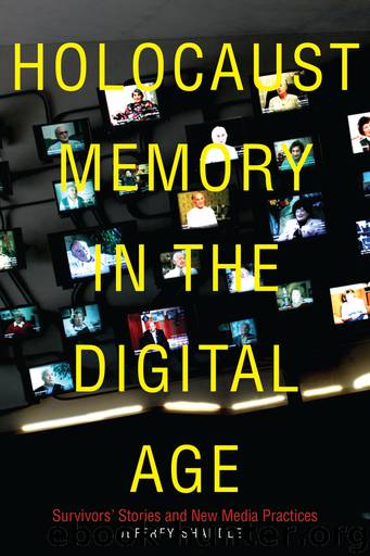 Holocaust Memory in the Digital Age by Shandler Jeffrey
