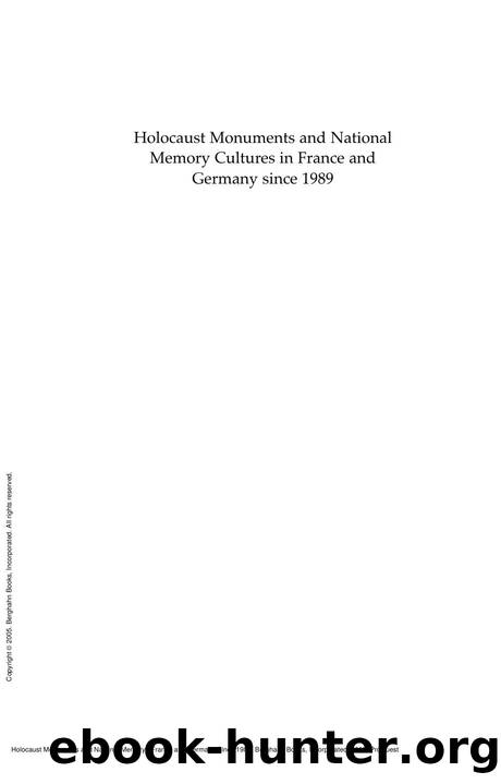 Holocaust Monuments and National Memory : France and Germany Since 1989 by Peter Carrier