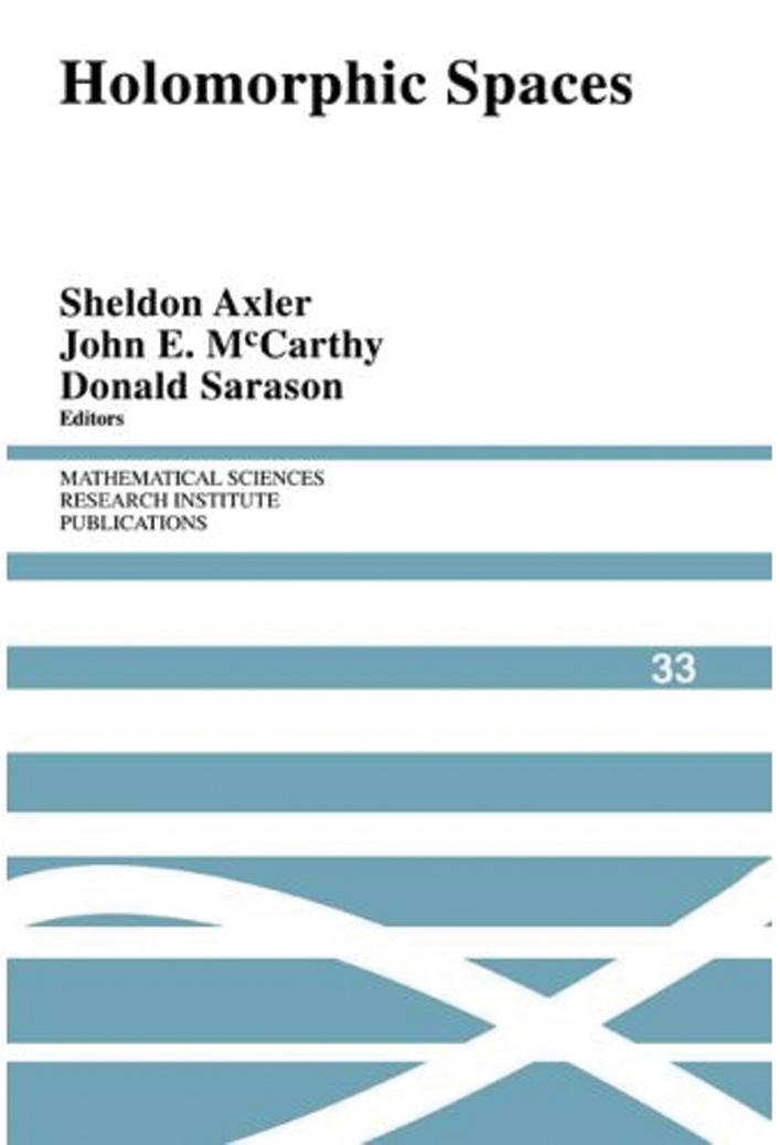 Holomorphic Spaces by Sheldon Axler John E. McCarthy Donald Sarason