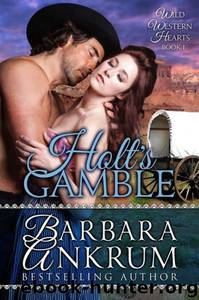 Holt's Gamble by Barbara Ankrum