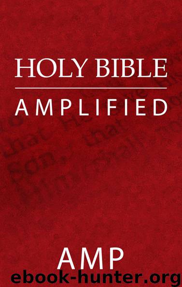 Holy Bible: Amplified Bible by The Lockman Foundation