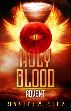 Holy Blood: Advent by Matthew Peed