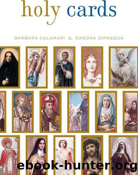 Holy Cards by Barbara Calamari & Sandra Dipasqua