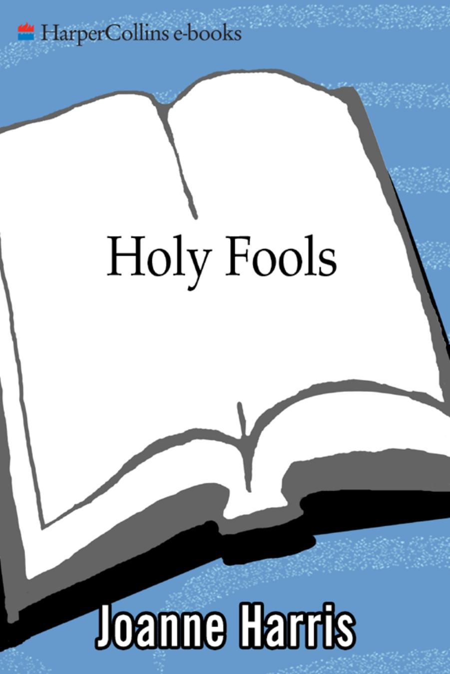 Holy Fools by Joanne Harris
