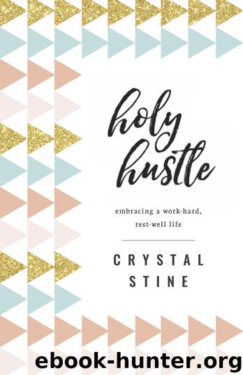 Holy Hustle by Crystal Stine