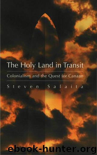 Holy Land in Transit (Middle East Studies Beyond Dominant Paradigms) by Steven Salaita