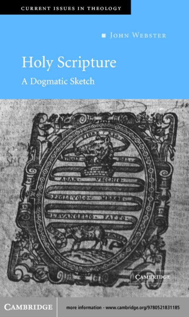 Holy Scripture: A Dogmatic Sketch (Current Issues in Theology) by John Webster