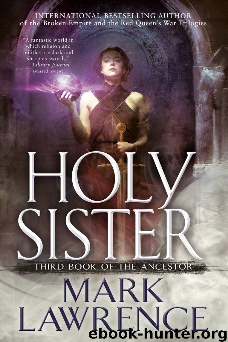 Holy Sister by Mark Lawrence;