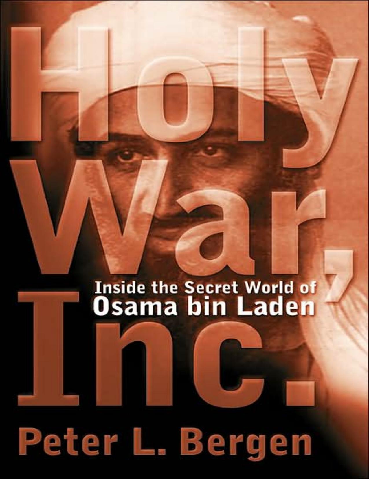 Holy War Inc.: Inside the Secret World of Osama Bin Laden by Peter L. Bergen Rachel Klayman