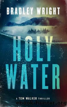 Holy Water (Tom Walker Book 2) by Bradley Wright