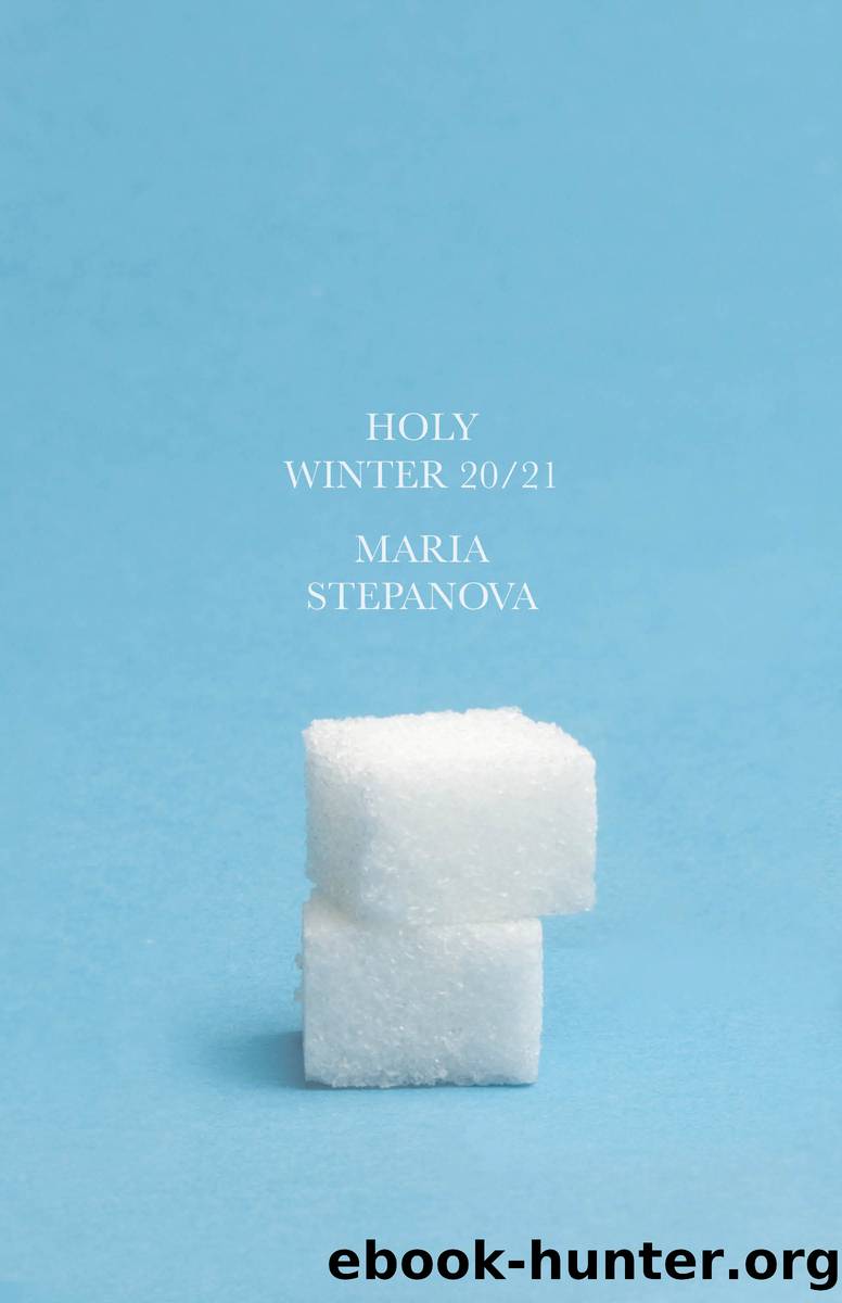 Holy Winter 2021 by Maria Stepanova