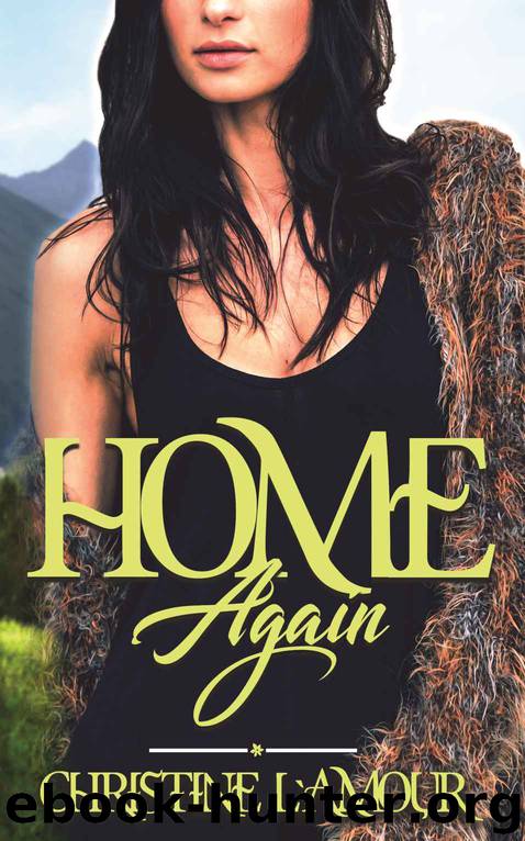Home Again by Christine L'Amour