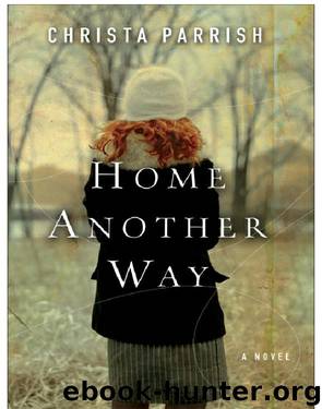 Home Another Way by Christa Parrish
