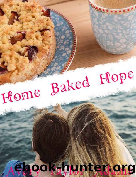 Home Baked Hope by Avery Taylor Adams