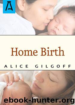 Home Birth by Alice Gilgoff