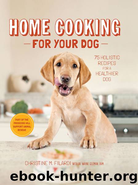 Home Cooking for Your Dog by Christine Filardi