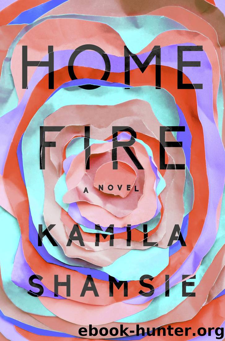 Home Fire by Kamila Shamsie
