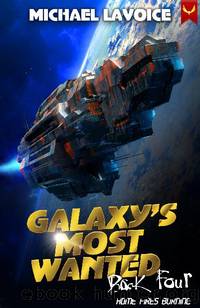 Home Fires Burning (Galaxy's Most Wanted Book 4) by Michael LaVoice