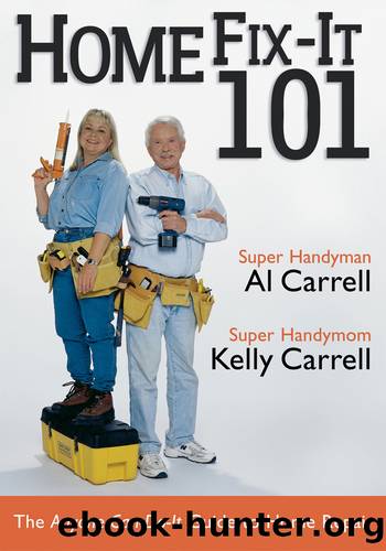 Home Fix-It 101 by Al Carrell & Kelly Carrell