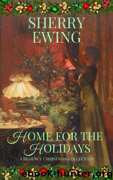 Home For The Holidays by Sherry Ewing
