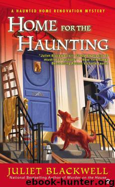 Home For the Haunting: A Haunted Home Renovation Mystery by Blackwell Juliet