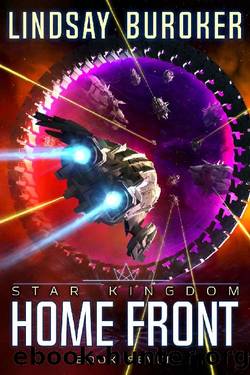 Home Front: A Space Opera Adventure (Star Kingdom Book 7) by Lindsay Buroker