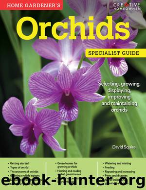 Home Gardener's Orchids by David Squire