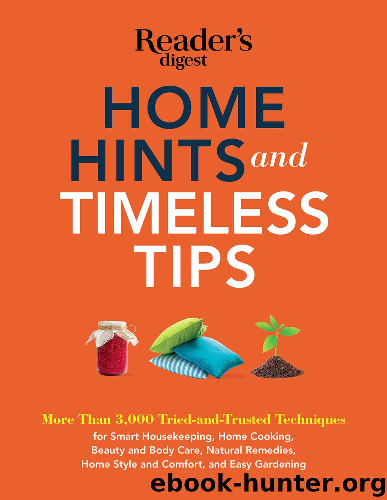 Home Hints and Timeless Tips by Editors of Reader's Digest