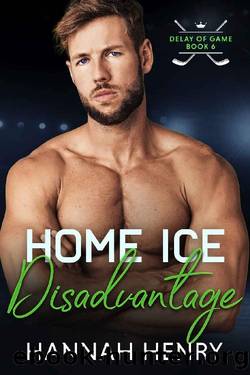 Home Ice Disadvantage (Delay of Game Book 6) by Hannah Henry