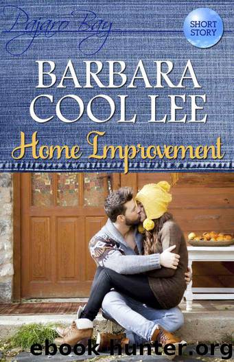 Home Improvement (A Pajaro Bay Short Story) by Barbara Cool Lee