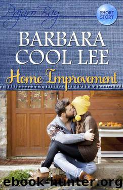 Home Improvement (A Pajaro Bay Short Story) by Lee Barbara Cool