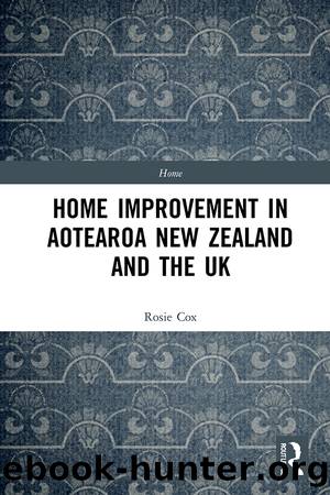 Home Improvement in Aotearoa New Zealand and the UK by Rosie Cox
