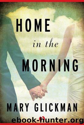 Home In The Morning by Mary Glickman