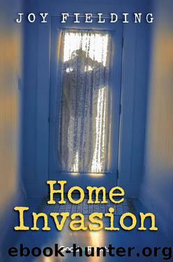 Home Invasion by Joy Fielding