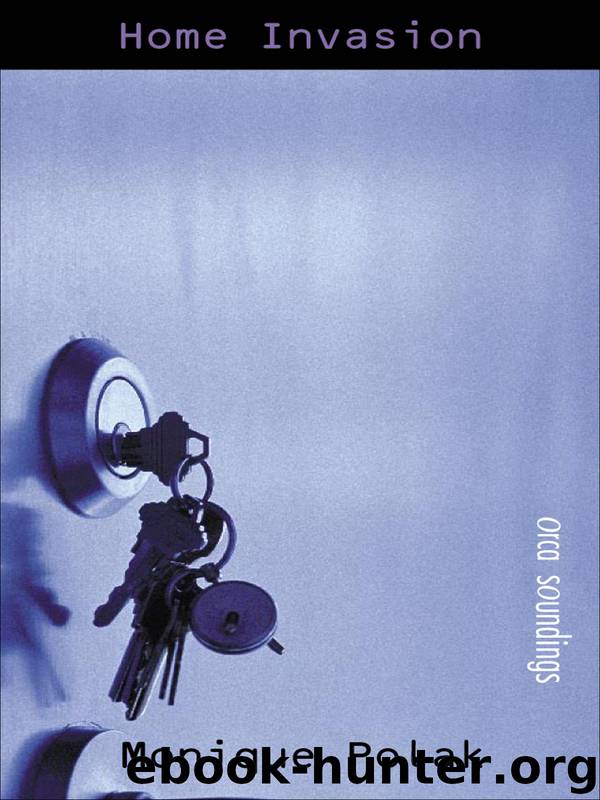 Home Invasion by Monique Polak