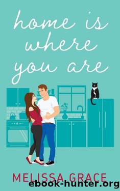 Home Is Where You Are by Melissa Grace